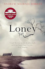 Load image into Gallery viewer, The Loney : 'Full of unnerving terror . . . amazing' Stephen King