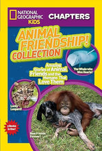 Load image into Gallery viewer, National Geographic Kids Chapters: Animal Friendship! Collection
