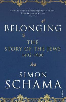 Story Of Jews: Belonging 1492-1900 /P - BookMarket