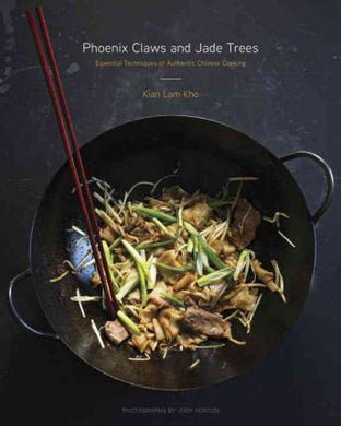 Phoenix Claws and Jade Trees : Essential Techniques of Authentic Chinese Cooking - BookMarket