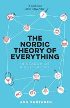 Load image into Gallery viewer, The Nordic Theory of Everything : In Search of a Better Life