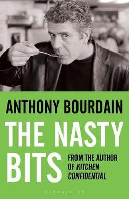 The Nasty Bits : Collected Cuts, Useable Trim, Scraps and Bones - BookMarket