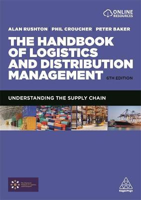 The Handbook of Logistics and Distribution Management : Understanding the Supply Chain