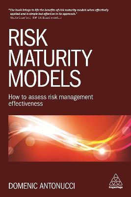 Risk Maturity Models : How to Assess Risk Management Effectiveness