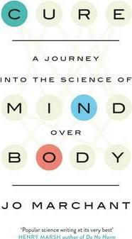 Cure : A Journey Into the Science of Mind over Body - BookMarket