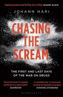 Chasing the Scream : The First and Last Days of the War on Drugs - BookMarket