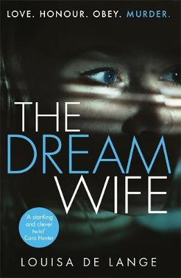 The Dream Wife : The gripping new psychological thriller with a twist you won't see coming