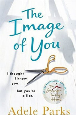 The Image of You : I thought I knew you. But you're a LIAR. - BookMarket