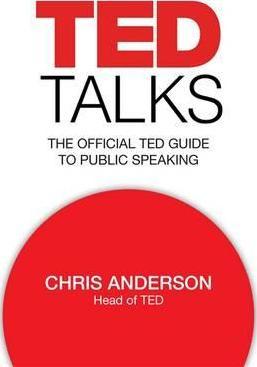 TED Talks : The official TED guide to public speaking - BookMarket