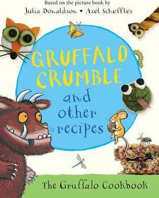 Gruffalo Crumble & Other Recipes - BookMarket