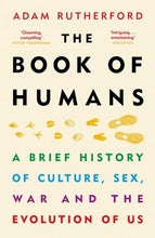 Load image into Gallery viewer, The Book of Humans : A Brief History of Culture, Sex, War and the Evolution of Us - BookMarket