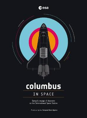 Columbus in Space : A Voyage of Discovery on the International Space Station - BookMarket