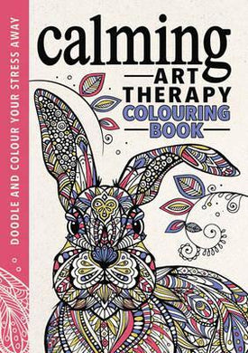 Calming Art Therapy: Doodle And Colour Your Stress Away - BookMarket