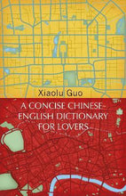 Load image into Gallery viewer, A Concise Chinese-English Dictionary for Lovers : (Vintage Voyages)