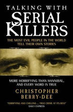 Load image into Gallery viewer, Talking with Serial Killers : A chilling study of the world's most evil people - BookMarket