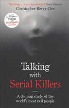 Load image into Gallery viewer, Talking with Serial Killers : A chilling study of the world's most evil people - BookMarket