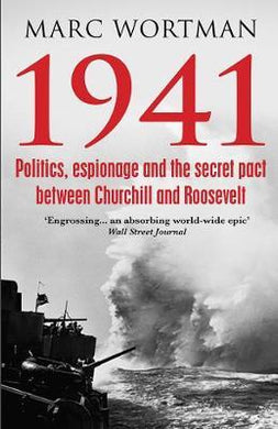 1941 : Politics, Espionage and the Secret Pact between Churchill and Roosevelt - BookMarket
