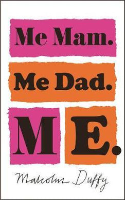 Me Mam. Me Dad. Me. - BookMarket