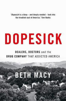 Dopesick : Dealers, Doctors and the Drug Company that Addicted America - BookMarket