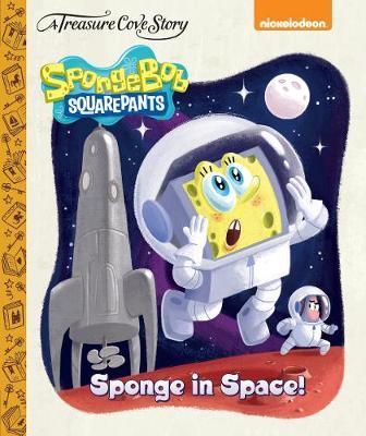 A Treasure Cove Story - SpongeBob Squarepants - Sponge in Space - BookMarket