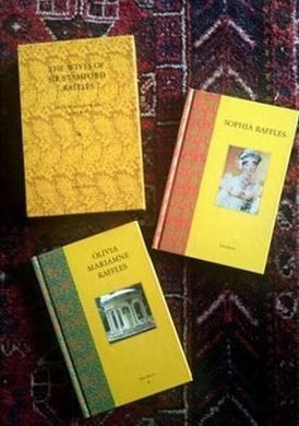 Wives of Sir Stamford Raffles : Olivia Mariamne Raffles / Sophia Raffles - BookMarket