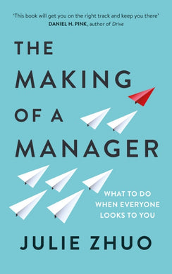 The Making of a Manager : What to Do When Everyone Looks to You - BookMarket