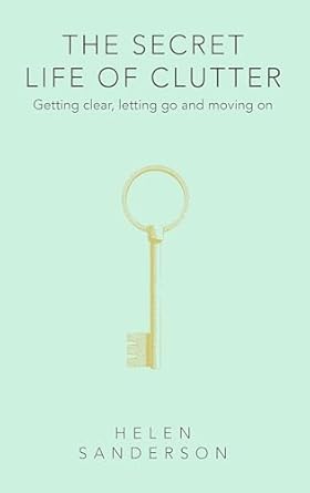 The Secret Life Of Clutter