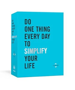 Do One Thing ...To Simplify Your Life
