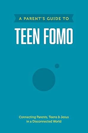 A Parent S Guide To Teen Fomo
