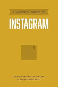A Parent S Guide To Instagram
