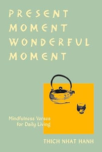 Present Moment Wonderful Moment (Rev)/T