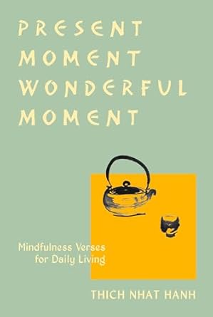 Present Moment Wonderful Moment (Rev)/T