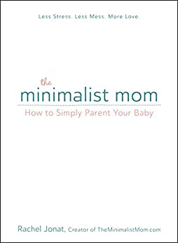Minimalist Mom: How To Simply Parent