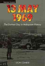 13 May 1969:The Darkest Day In Malaysia
