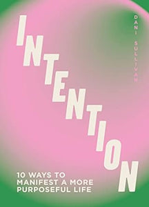 Intention: 10 ways to live purposefully Hardcover