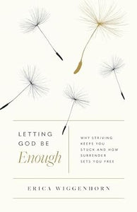 Letting God Be Enough