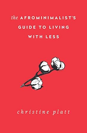 Afrominimalist'S Gde: Living With Less