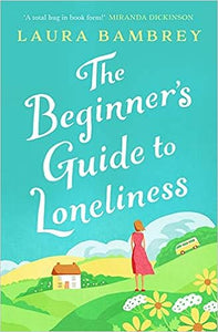 The Beginner'S Guide To Loneliness
