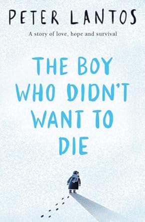 Boy Who Didn'T Want To Die