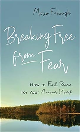 Breaking Free From Fear