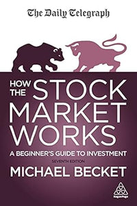 How The Stock Market Works: A Beginner's Guide to Investment