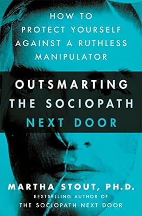 Outsmarting The Sociopath Next Door