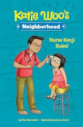 Nurse Kenji Rules! (Katie Woo's Neighborhood)