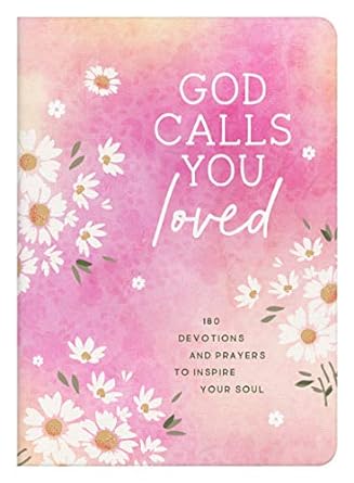 God Calls You Loved