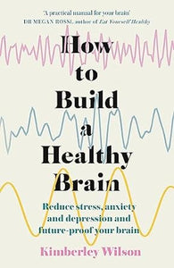 How To Build A Healthy Brain