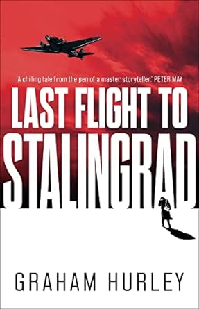 Last Flight To Stalingrad