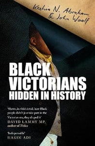 Black Victorians: Hidden In History /P