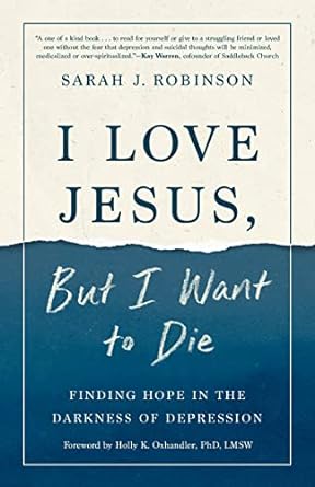 I Love Jesus, But I Want To Die