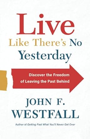 Live Like There S No Yesterday