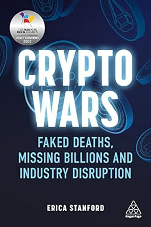 Crypto Wars: Faked Deaths, Missing Billions and Industry Disruption